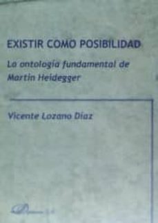 existir como posibilidad-vicente lozano diaz-9788490856574