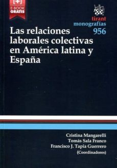 las relaciones laborales colectivas en america latina y españa-cristina mangarelli-9788490862674
