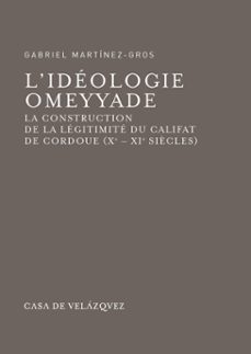 l'ideologie omeyyade (ebook)-gabriel martinez gros-9788490960974