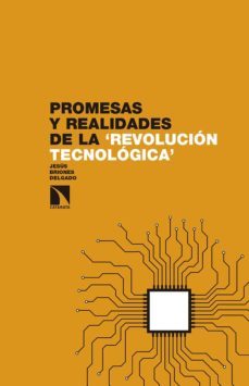 promesas y realidades de la "revolucion tecnologica"-jesus briones delgado-9788490971574