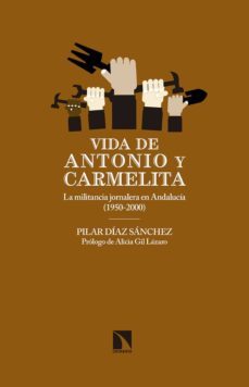 vida de antonio y carmelita-pilar diaz sanchez-9788490972274