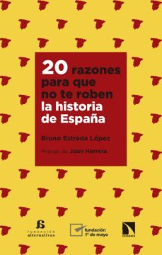 20 razones para que no te roben la historia de españa (ebook)-bruno estrada lopez-9788490978474