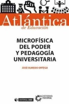 microfisica del poder y pedagogia universitaria-jose olmedo ortega-9788491169574