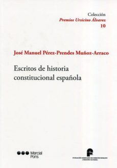 escritos de historia constitucional española-jose manuel perez prendes-9788491234074