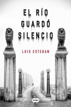 el rio guardo silencio (ebook)-luis esteban-9788491291374