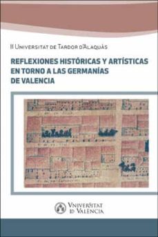 reflexiones historicas y artisticas entorno a las germanias de valencia (ebook)-9788491333081