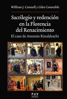 sacrilegio y redencion en la florencia del renacimiento (ebook)-william j. connell-giles constable-9788491344674