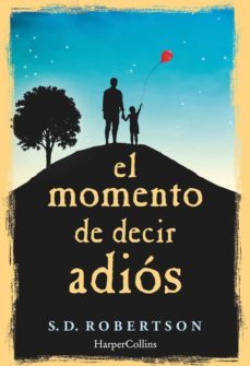 el momento de decir adiós-s.d. robertson-9788491390374