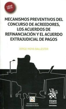 mecanismos preventivos del concurso de acreedores, los acuerdos de refinanciacion y el acuerdo extrajudicial de pagos-9788491432074