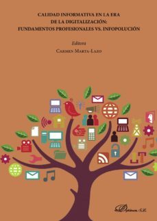 calidad informativa en la era de la digitalizacion: fundamentos profesionales vs. infopolucion. (ebook)-9788491489474