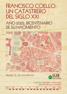 francisco coello. un catastrero del siglo xxi (ebook)-manuel g. alcazar molina-9788491595274