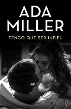 tengo que ser infiel (ebook)-ada miller-9788491620174