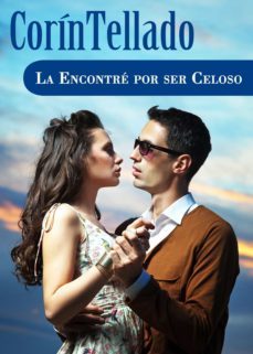 la encontre por ser celoso (ebook)-9788491622574