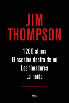 1.280 almas. el asesino dentro de mi. los timadores. la huida. (ebook)-jim thompson-9788491871774