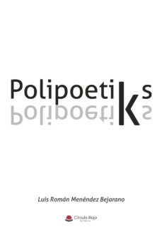 polipoetiks-luis roman menendez bejarano-9788491941774