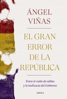 el gran error de la republica (ebook)-angel viñas-9788491992974