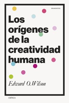 los origenes de la creatividad humana-edward o. wilson-9788491996774