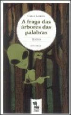 a fraga das arbores das palabras-carlos labraña-9788492644674