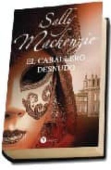 el caballero desnudo-sally mackenzie-9788492688074