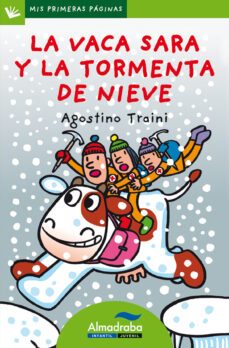 la vaca sara y la tormenta de nieve (primeras palabras - lp: letr a de palo)-agostino traini-9788492702374