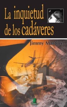 la inquietud de los cadaveres-jimmy martins-9788492732074