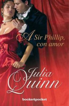 (pe) a sir phillip, con amor-julia quinn-9788492801374