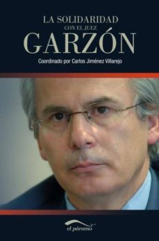 la solidaridad con el juez garzon-carlos jimenez villarejo-9788492904174