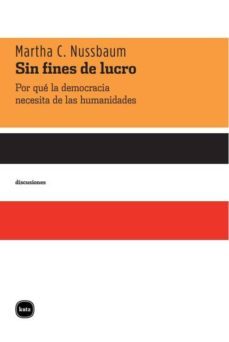 sin fines de lucro. por que la democracia necesita de las humanidades (ebook)-martha craven nussbaum-9788492946174