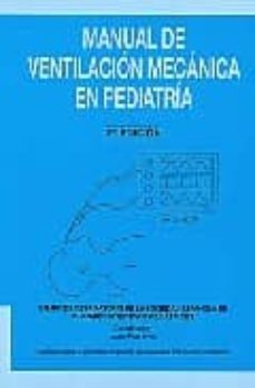 manual de ventilacion mecanica en pediatria (2ª ed.)-p. alvarez-9788493334574