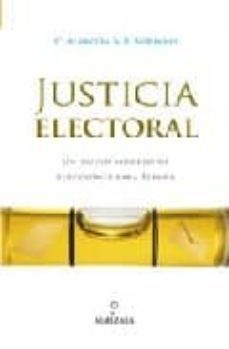 justicia electora: un nuevo modelo de elecciones para españa-carlos alarcon cabrera-ramon soriano-9788493390174