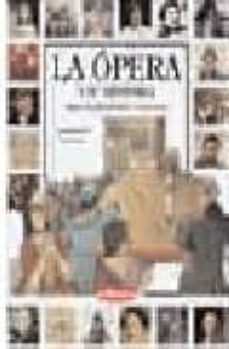 la opera y su historia-alessandro taverna-9788493471774