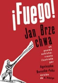 ¡fuego!-jan brzechwa-9788493869274