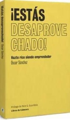 estas desaprovechado-oscar sanchez rodriguez-9788493950774