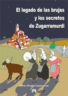 el legado de las brujas y los secretos de zugarramurdi-9788493978174