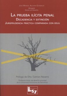 la prueba ilicita penal-jose manuel alcaide gonzalez-9788493985974