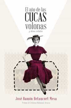 el año de las cucas volonas y otros relatos-jose ramon betancort mesa-9788494043574