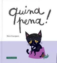quina pena!-remi courgeon-9788494284274