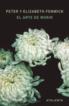 el arte de morir-peter y elisabeth fenwick-9788494303074