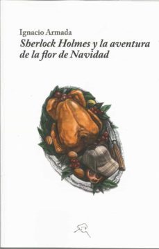 SHERLOCK HOLMES Y LA AVENTURA DE LA FLOR DE NAVIDAD IGNACIO