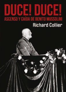 duce! duce!-richard collier-9788494372674