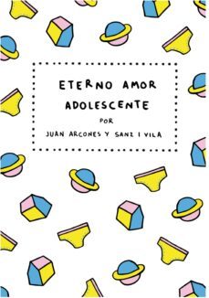 eterno amor adolescente (ebook)-juan arcones-pau sanz i vila-9788494414374