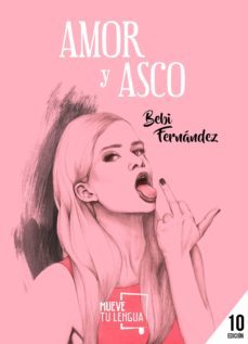 amor y asco-bebi fernandez-9788494567674
