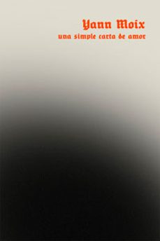 una simple carta de amor-yann moix-9788494579974