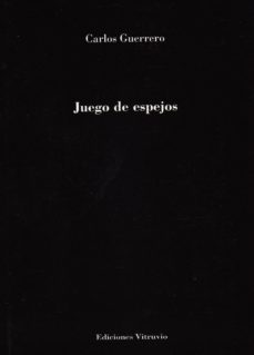 juego de espejos-carlos guerrero-9788494590474