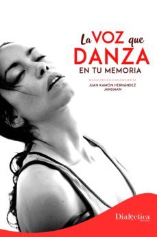 la voz que danza en tu memoria (ebook)-juan ramon hernandez-9788494750274