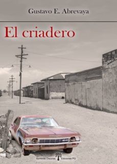el criadero-gustavo e. abrevaya-9788494762574