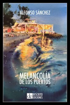 melancolia de los puertos-9788494772474