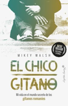el chico gitano: mi vida en el mundo secreto de los gitanos romanies-mikey walsh-9788494966774