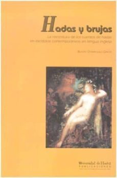 hadas y brujas: la reescritura de los cuentos de hadas en escrito ras en lengua inglesa-beatriz dominguez garcia-9788495089274