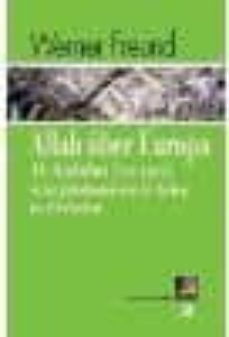 allah uber europa: al-andalus (711-1502) acht jahrhundert in krie g und frieden-9788495136374